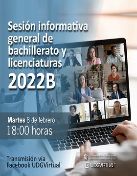 Sesión informativa general de bachillerato y licenciaturas 2022B, UDGVirtual