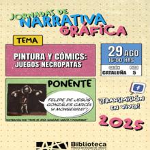 Cartel de las Jornadas de narrativa gráfica. Pintura y cómics: Juegos necrópatas
