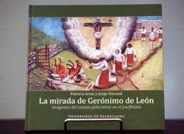 Presentación del libro “La mirada de Gerónimo de León”. Imágenes del campo jalisciense en el porfiriato de Patricia Arias y Jorge Durand.